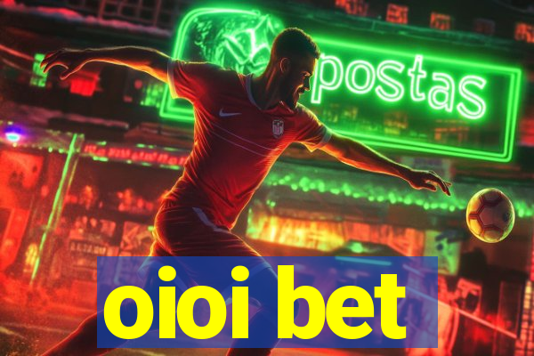 oioi bet